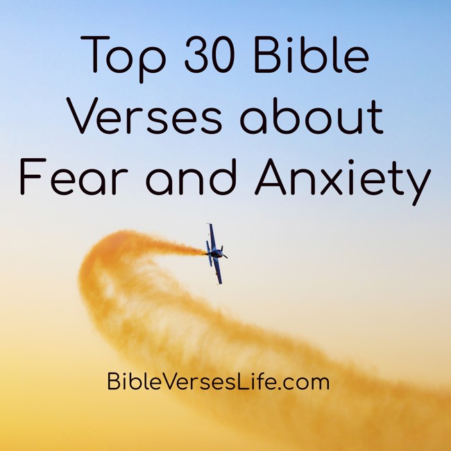 Top 30 Bible Verses about Fear and Anxiety
