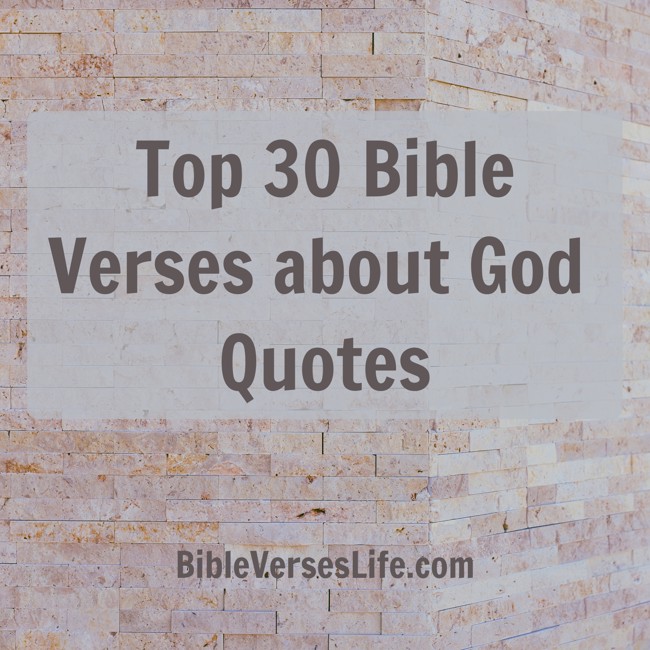 Top 30 Bible Verses about God Quotes