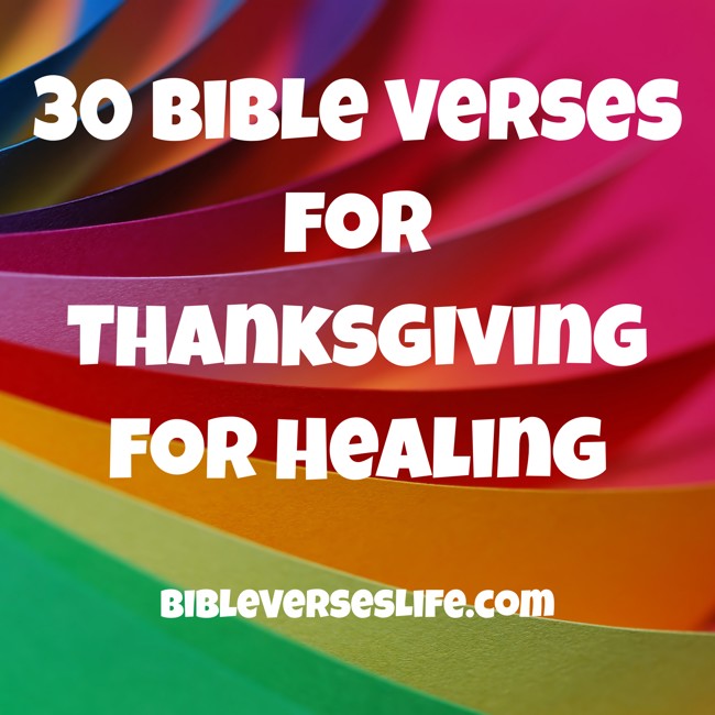 30 Bible Verses for Thanksgiving for Healing