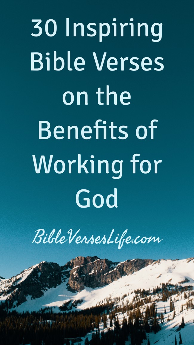 30 Inspiring Bible Verses on the Benefits of Working for God