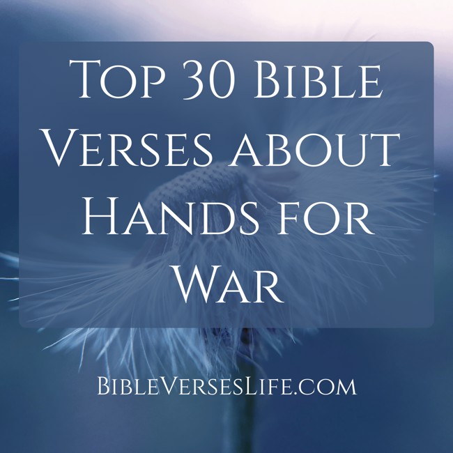Top 30 Bible Verses about Hands for War