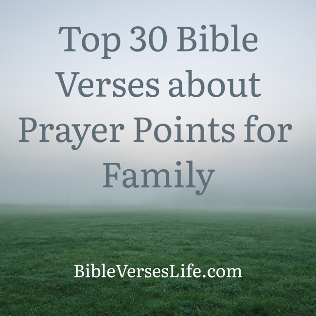Top 30 Bible Verses about Prayer Points for Family