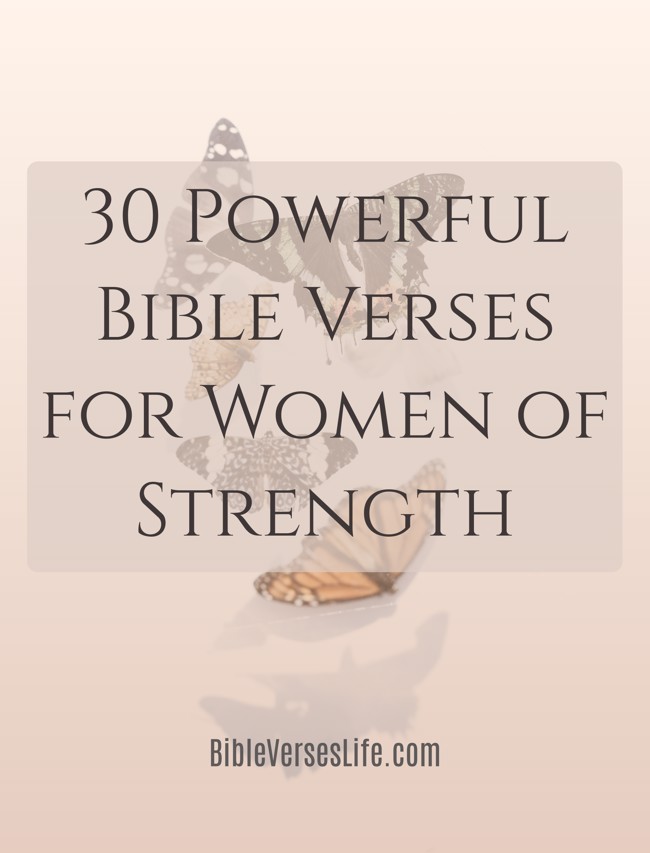 30 Powerful Bible Verses for Women of Strength