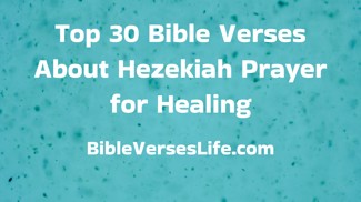 Top 30 Bible Verses About Hezekiah Prayer for Healing