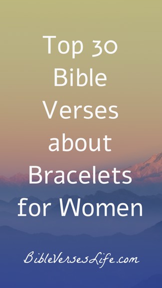 Top 30 Bible Verses about Bracelets for Women