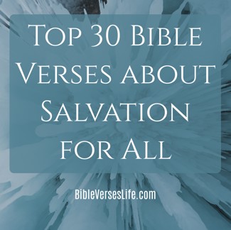 Top 30 Bible Verses about Salvation for All