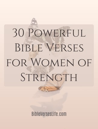30 Powerful Bible Verses for Women of Strength