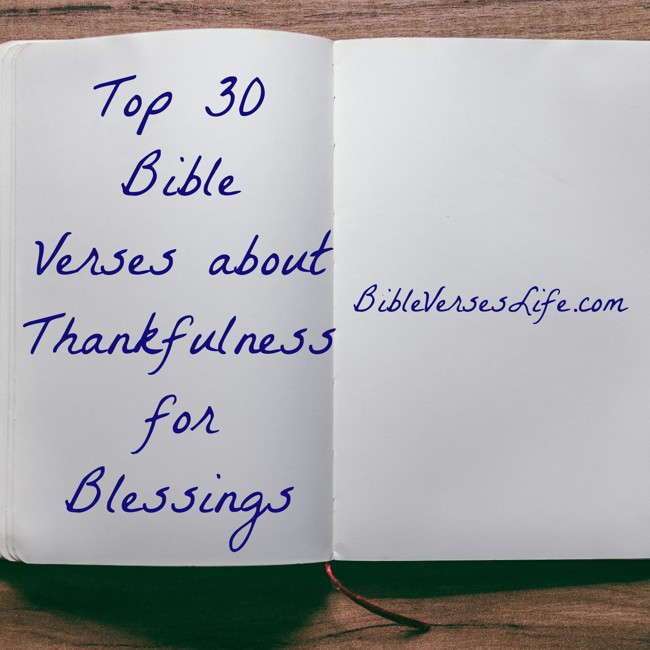 Top 30 Bible Verses about Thankfulness for Blessings