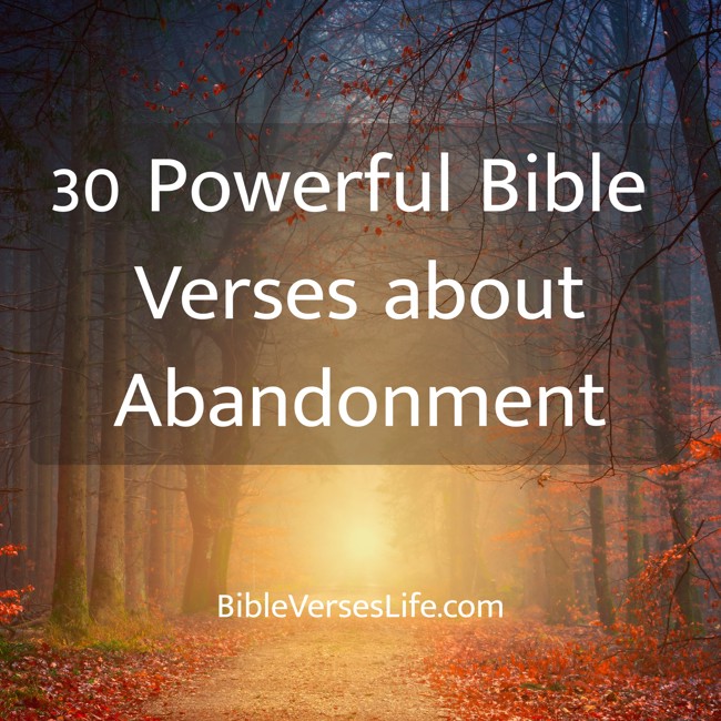 30 Powerful Bible Verses about Abandonment
