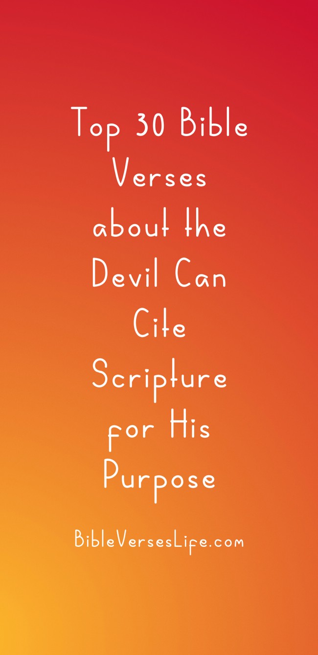 Top 30 Bible Verses about the Devil Can Cite Scripture for His Purpose