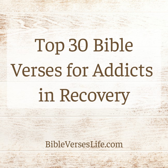 Top 30 Bible Verses for Addicts in Recovery