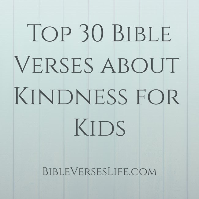 Top 30 Bible Verses about Kindness for Kids