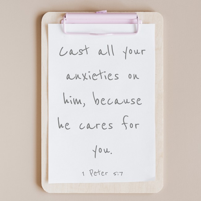 Cast all your anxieties on him, because he cares for you. - 1 Peter 5:7