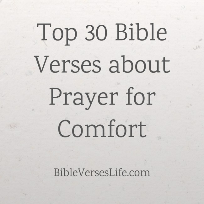 Top 30 Bible Verses about Prayer for Comfort