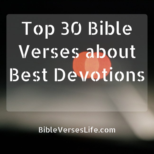 Top 30 Bible Verses about Best Devotions