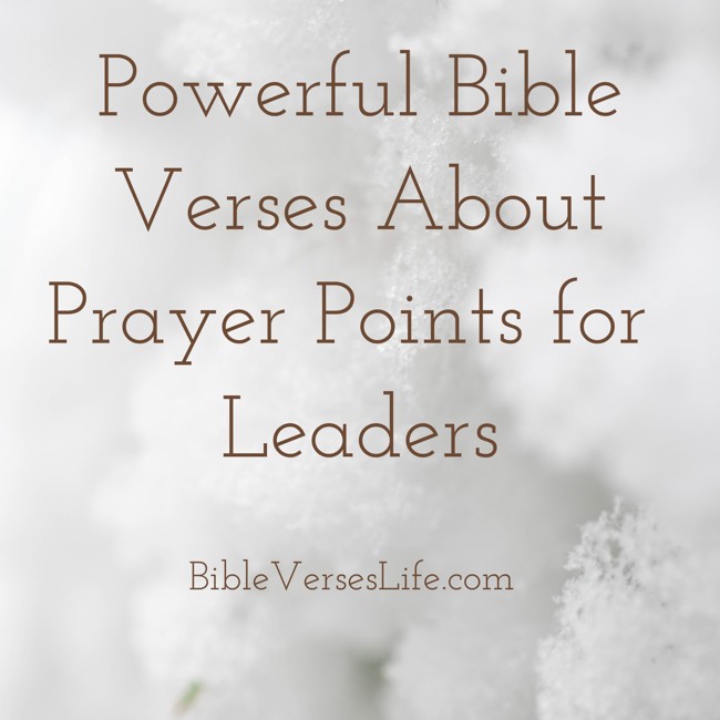 Powerful Bible Verses About Prayer Points for Leaders