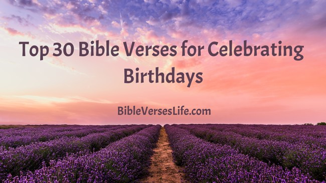 Top 30 Bible Verses for Celebrating Birthdays