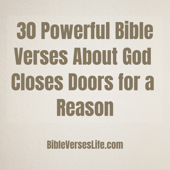 30 Powerful Bible Verses About God Closes Doors for a Reason