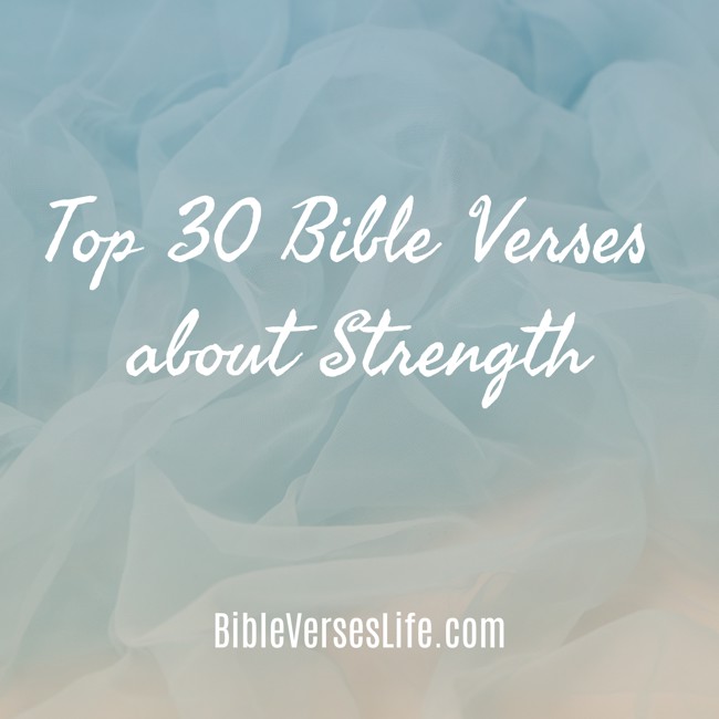 Top 30 Bible Verses about Strength