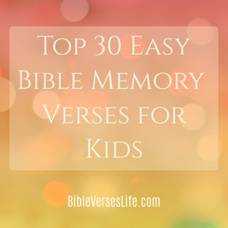 Top 30 Easy Bible Memory Verses for Kids