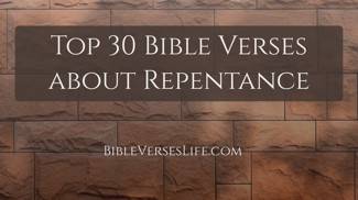 Top 30 Bible Verses about Repentance