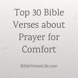 Top 30 Bible Verses about Prayer for Comfort
