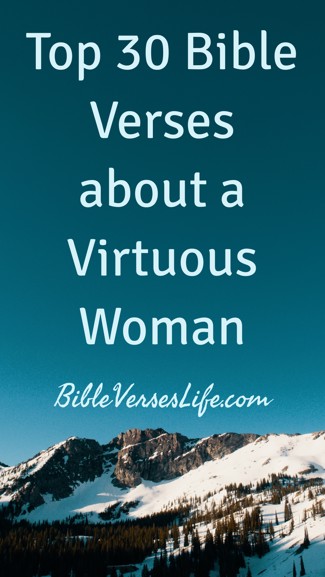 Top 30 Bible Verses about a Virtuous Woman