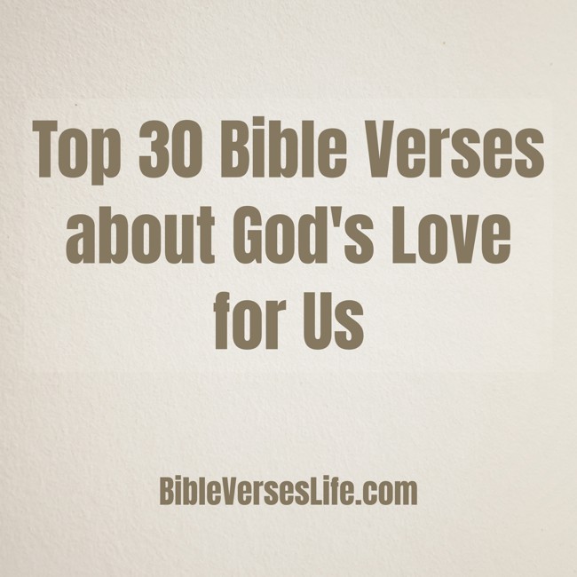 Top 30 Bible Verses about God’s Love for Us
