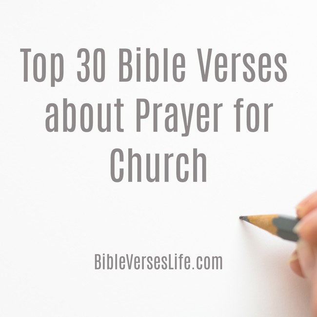 Top 30 Bible Verses about Prayer for Church