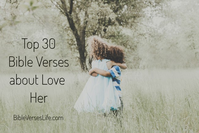 Top 30 Bible Verses about Love Her