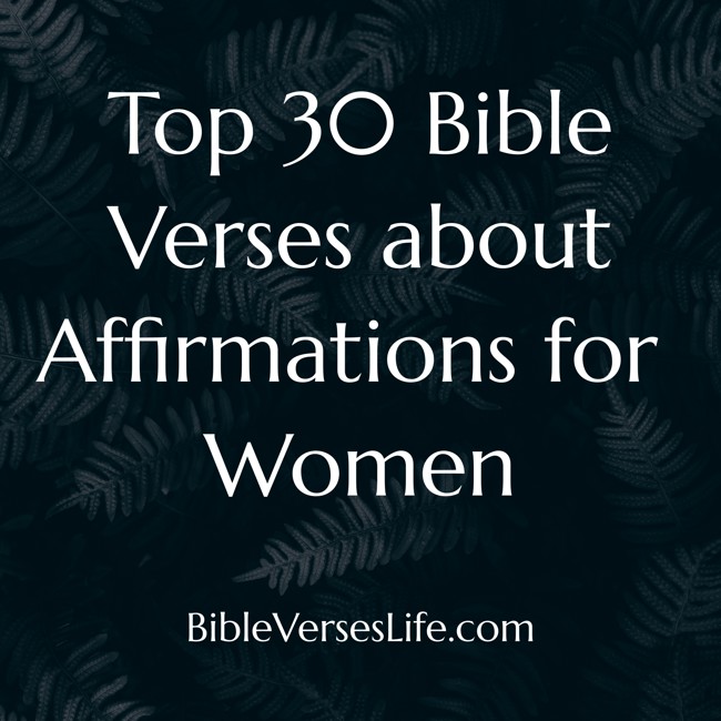 Top 30 Bible Verses about Affirmations for Women