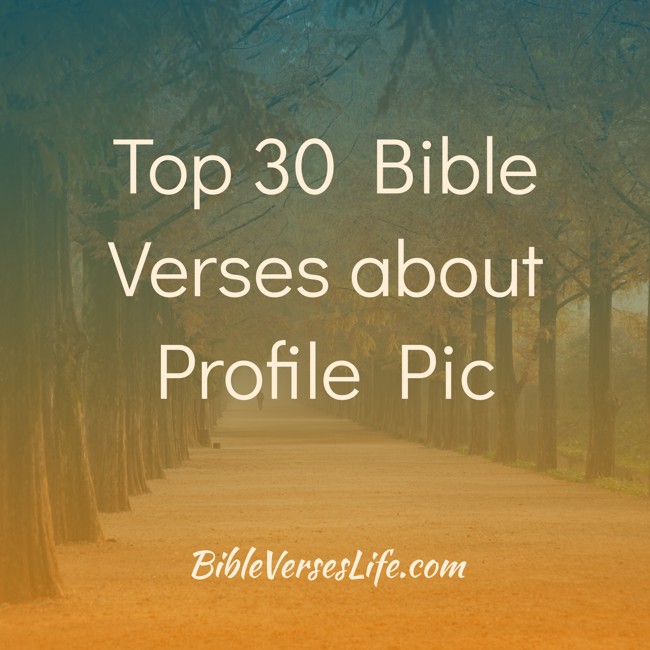 Top 30 Bible Verses about Profile Pic