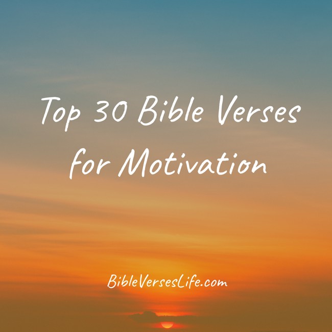 Top 30 Bible Verses for Motivation