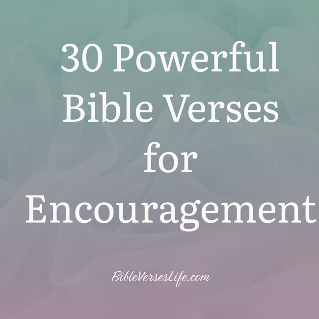 30 Powerful Bible Verses for Encouragement