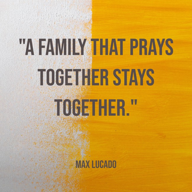 A family that prays together stays together. - Max Lucado