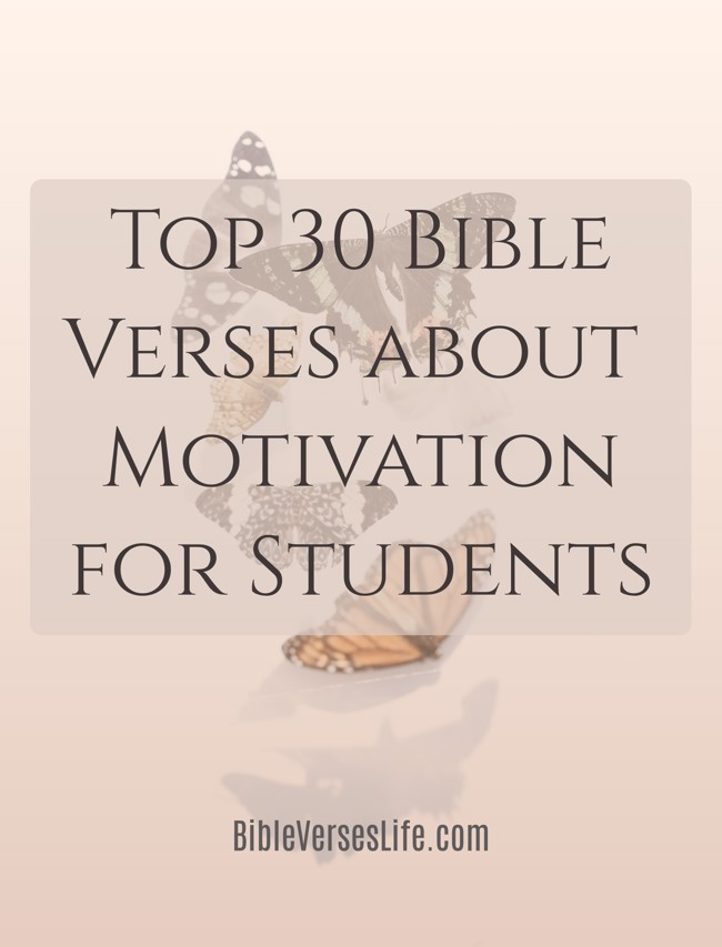 Top 30 Bible Verses about Motivation for Students