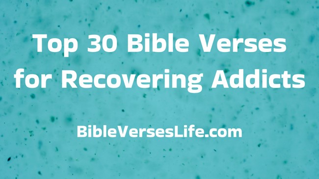 Top 30 Bible Verses for Recovering Addicts