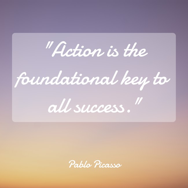 Action is the foundational key to all success. - Pablo Picasso