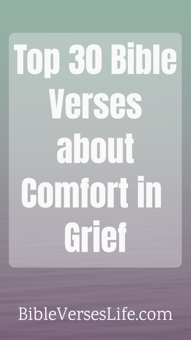 Top 30 Bible Verses about Comfort in Grief