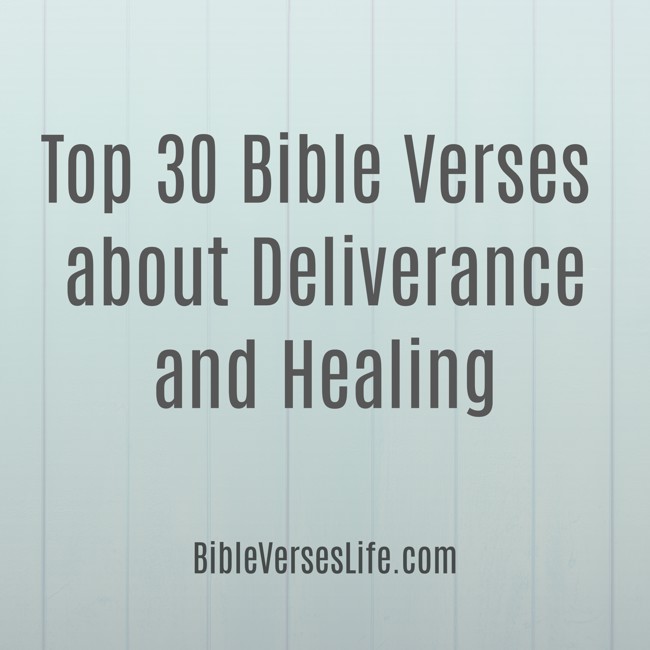 Top 30 Bible Verses about Deliverance and Healing