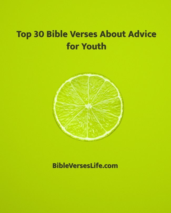 Top 30 Bible Verses About Advice for Youth