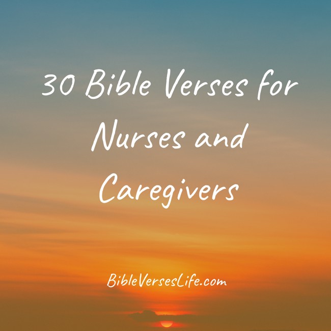 30 Bible Verses for Nurses and Caregivers