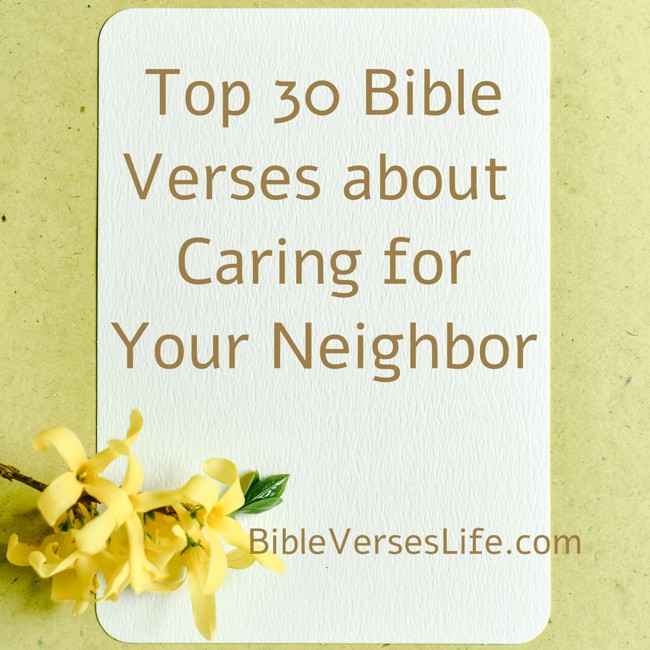 Top 30 Bible Verses about Caring for Your Neighbor
