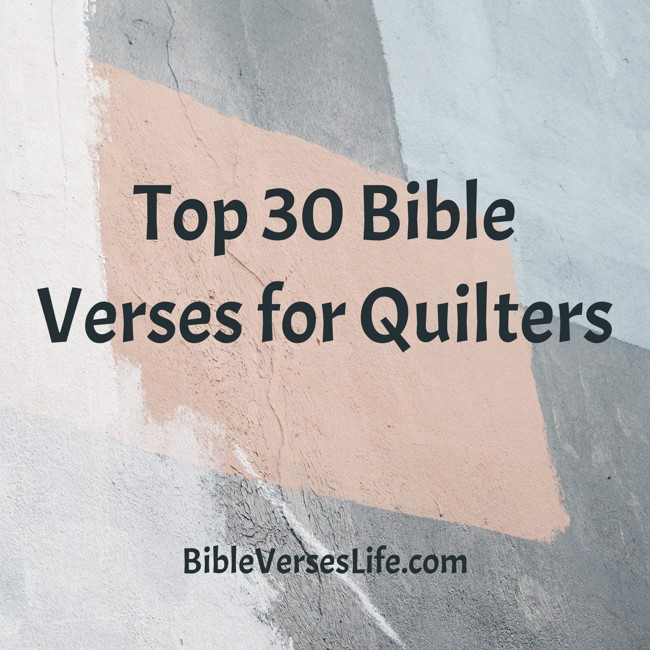 Top 30 Bible Verses for Quilters
