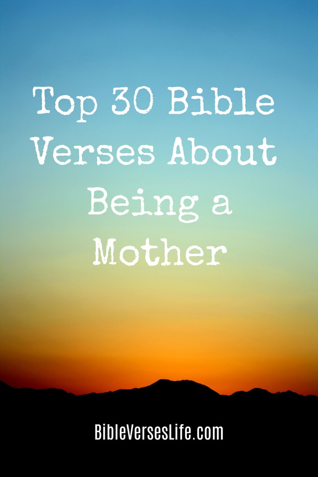Top 30 Bible Verses About Being a Mother