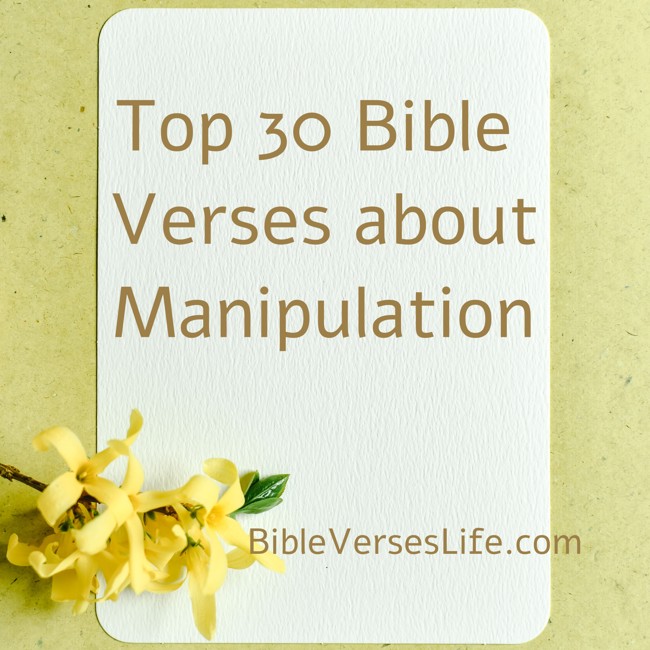 Top 30 Bible Verses about Manipulation