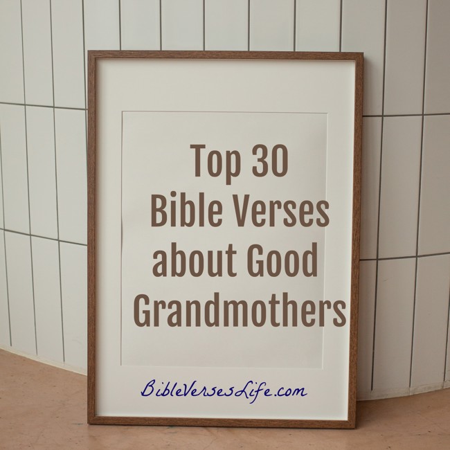 Top 30 Bible Verses about Good Grandmothers