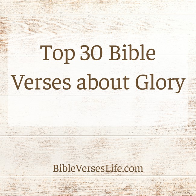 Top 30 Bible Verses about Glory