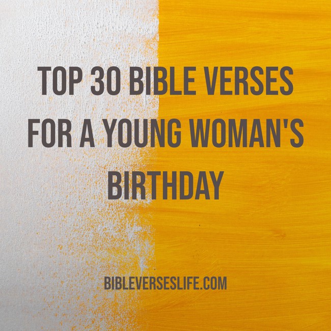 Top 30 Bible Verses for a Young Woman’s Birthday
