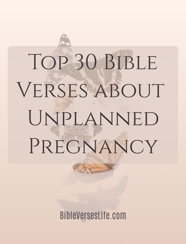 Top 30 Bible Verses about Unplanned Pregnancy